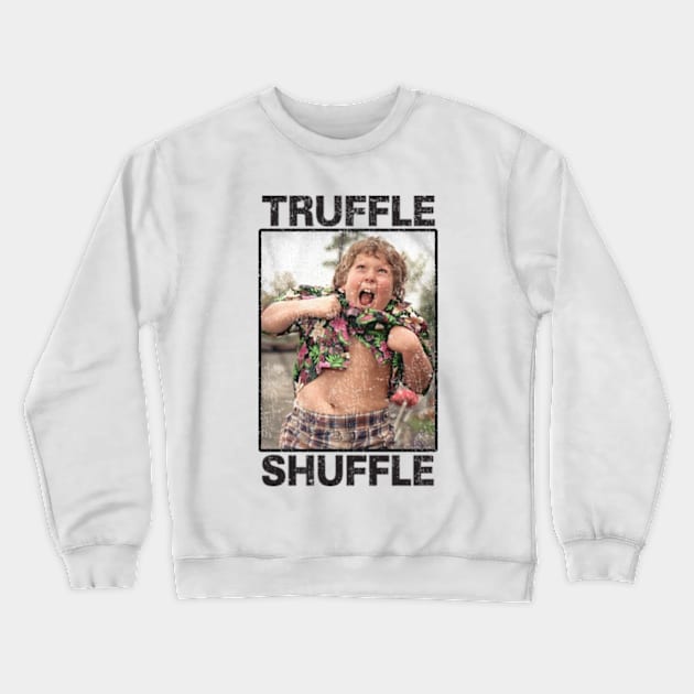 TRUFFLE SHUFFLE Crewneck Sweatshirt by CrazyRich Bimasakti1'no11